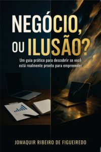 Negócio, Ou Ilusão?