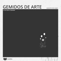 Gemidos de arte e outros poemas