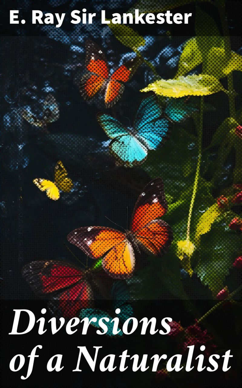 Diversions of a Naturalist
