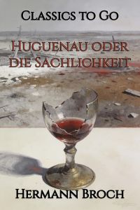 Huguenau oder die Sachlichkeit