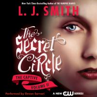 Secret Circle Vol II: The Captive