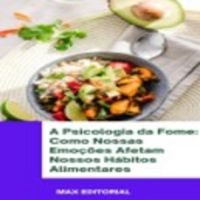 A Psicologia da Fome