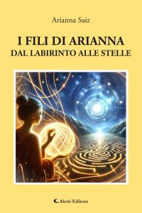 I fili di Arianna dal labirinto alle stelle