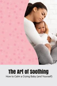 The Art of Soothing