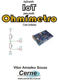 Aplicando Iot Em Um  Ohmímetro Com Arduino E Módulo Wifi Esp8266