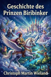 Geschichte des Prinzen Biribinker