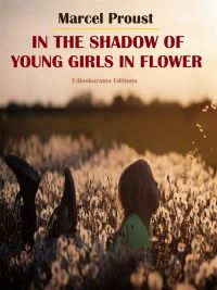 In the Shadow of Young Girls in Flower