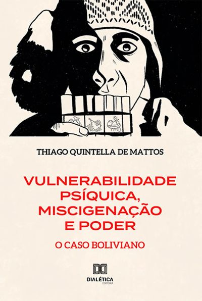 Vulnerabilidade Psíquica, Miscigenação e Poder