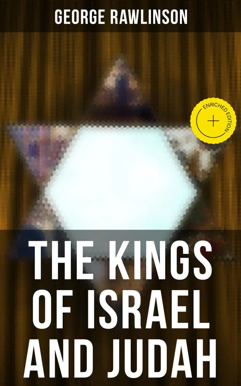 THE KINGS OF ISRAEL AND JUDAH