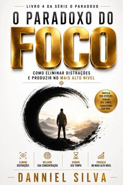 o Paradoxo Do Foco