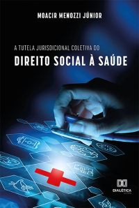 A tutela jurisdicional coletiva do direito social à saúde