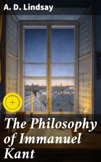 The Philosophy of Immanuel Kant