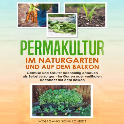 Permakultur im Naturgarten und auf dem Balkon cover