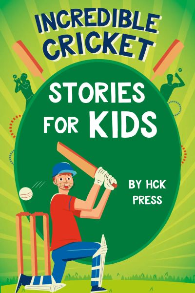 Incredible Cricket Stories for Kids