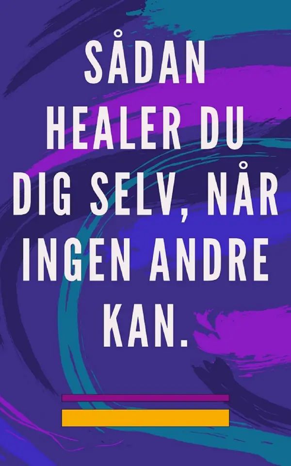 Sådan healer du dig selv, når ingen andre kan.