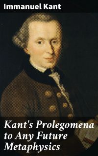 Kant's Prolegomena to Any Future Metaphysics