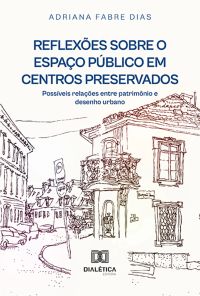 Reflexões sobre o espaço público em centros preservados