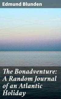 The Bonadventure: A Random Journal of an Atlantic Holiday