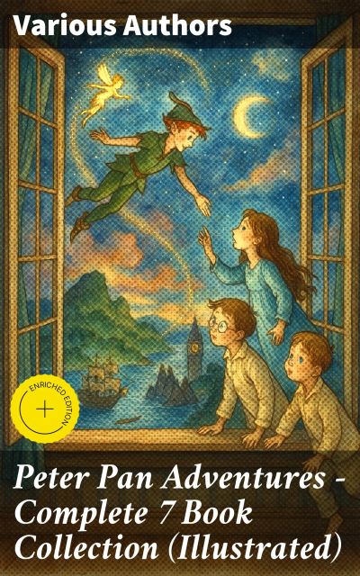 Peter Pan Adventures – Complete 7 Book Collection (Illustrated)