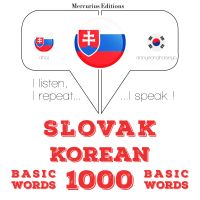 Slovenský - kórejský: 1000 základných slov