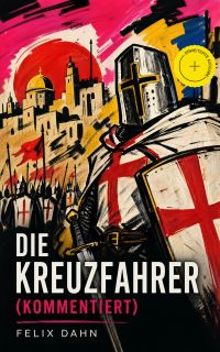 Die Kreuzfahrer (Kommentiert)