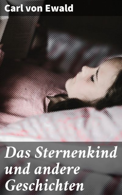 Das Sternenkind und andere Geschichten