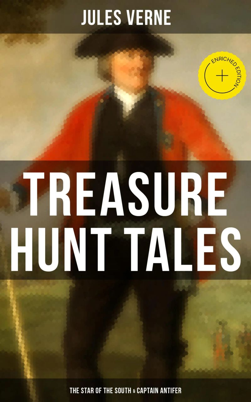 Treasure Hunt Tales: The Star of the South & Captain Antifer