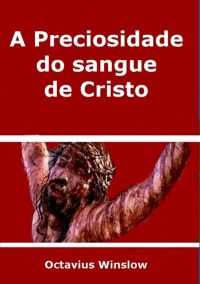A Preciosidade Do Sangue De Cristo