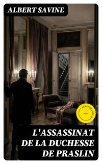 L'Assassinat de la Duchesse de Praslin