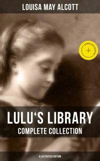 Lulu's Library: Complete Collection (Illustrated Edition)