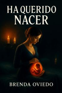 Ha Querido Nacer