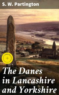 The Danes in Lancashire and Yorkshire