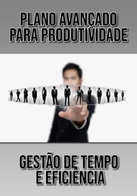 Plano Avançado Para Produtividade