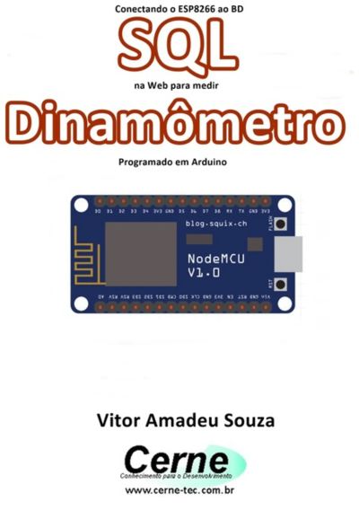 Conectando O Esp8266 Ao Bd Sql Na Web Para Medir  Dinamômetro Programado Em Arduino