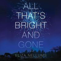 All That’s Bright and Gone