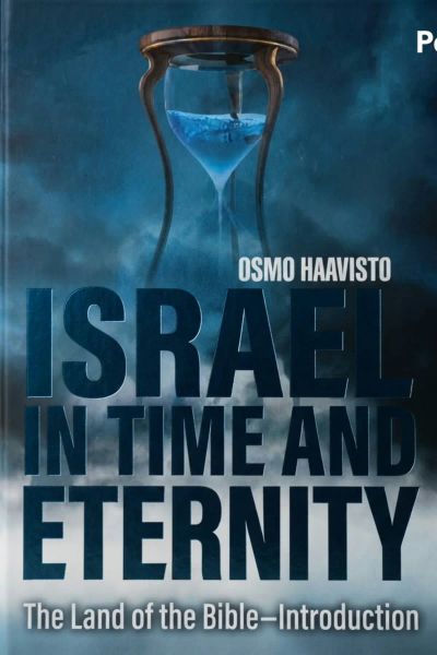 Osmo Haavisto        ISRAEL IN TIME AND ETERNITY