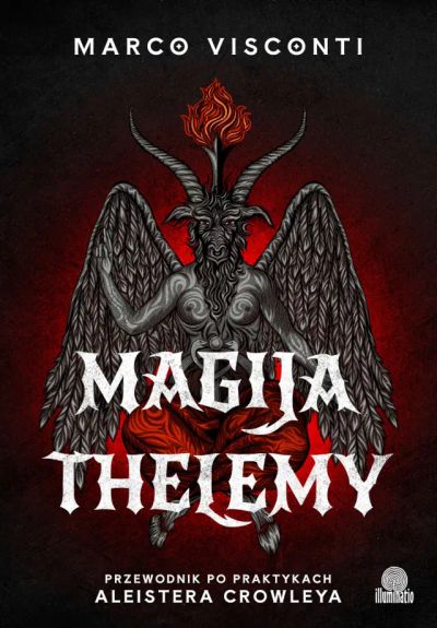 Magija thelemy. Przewodnik po praktykach Aleistera Crowleya