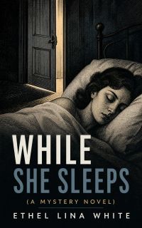 While She Sleeps (A Mystery Novel)