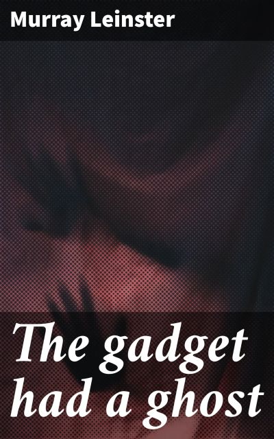 The gadget had a ghost