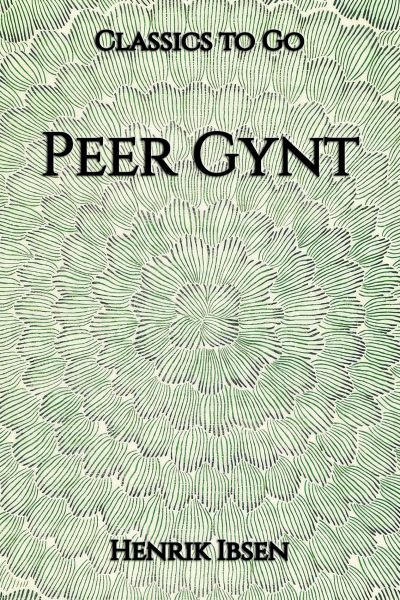 Henrik Ibsen: Peer Gynt