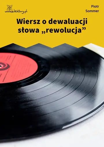 Wiersz o dewaluacji słowa „rewolucja”