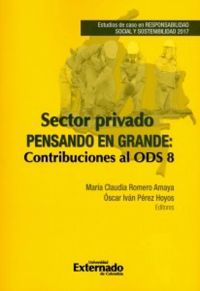 Sector privado pensando en grande: Contribuciones al ODS 8.