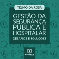 Gestão da Segurança Pública e Hospitalar