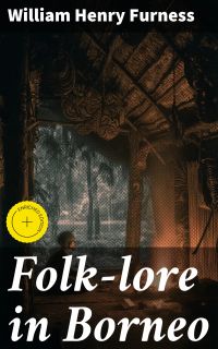 Folk-lore in Borneo
