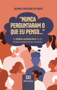 "Nunca perguntaram o que eu penso..."
