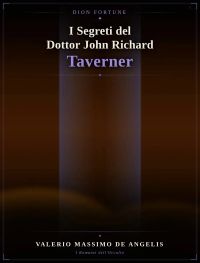 TI segreti del dottor John Richard Taverner