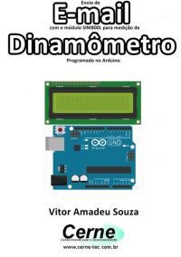 Envio De  E-mail Com O Módulo Sim800l Para Medição De Dinamômetro Programado No Arduino
