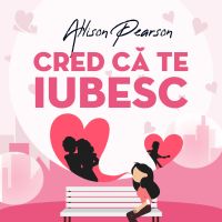 Cred că te iubesc