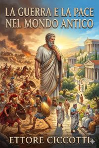 La guerra e la pace nel mondo antico