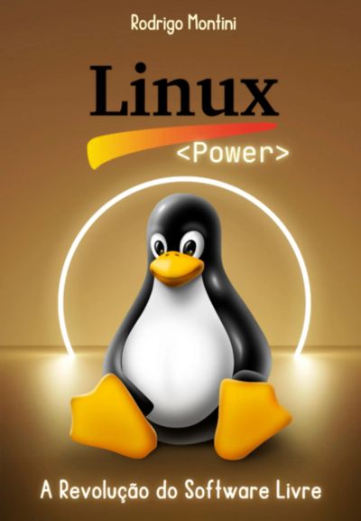 Linux Power - A Revolução Do Software Livre